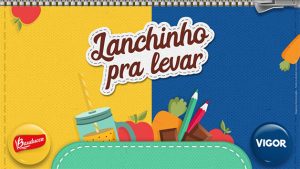 Bauducco e Vigor - Lanchinho para levar